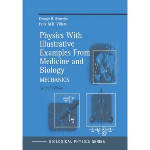Physics with Illustrative Examples from Medicine and Biology: Mechanics Paperback, Springer