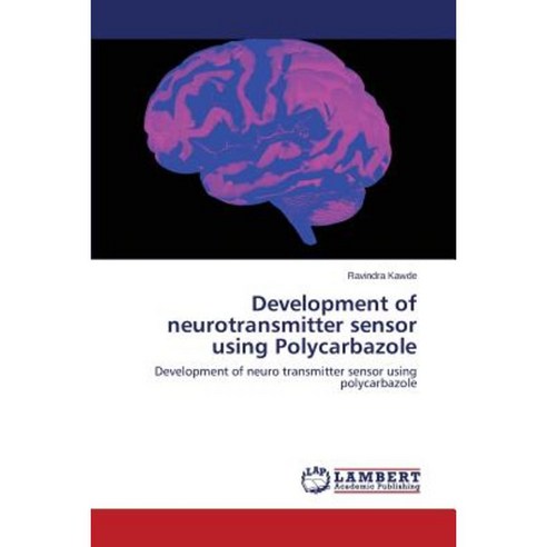 Development of Neurotransmitter Sensor Using Polycarbazole Paperback, LAP Lambert Academic Publishing