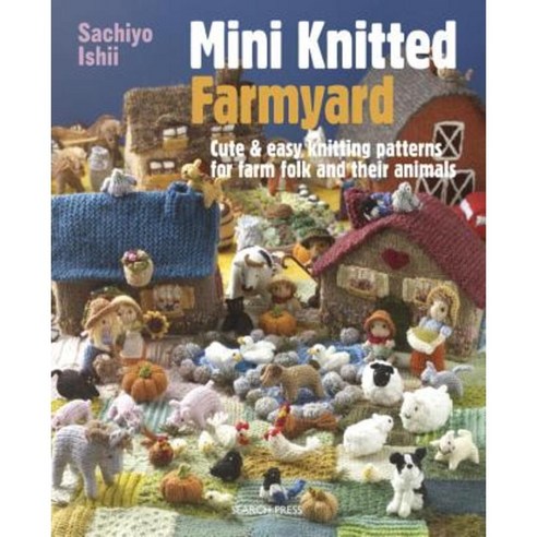 Mini Knitted Farmyard Paperback, Search Press(UK)