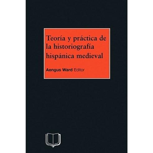 Teoria y Practica de la Historiografia Medieval Iberica Paperback, Continnuum-3pl