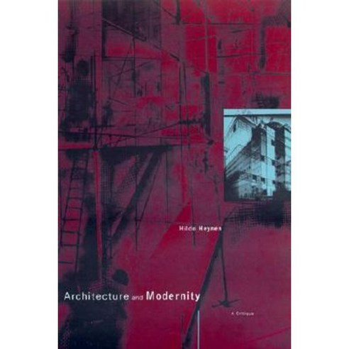 Architecture and Modernity: A Critique Paperback, Mit Press