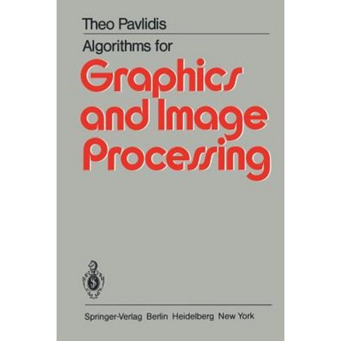Algorithms for Graphics and Image Processing Paperback, Springer