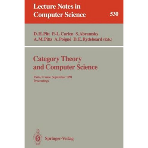 Category Theory and Computer Science: Paris France September 3-6 1991. Proceedings Paperback, Springer