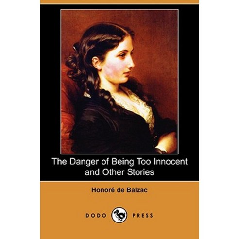 The Danger of Being Too Innocent and Other Stories (Dodo Press) Paperback, Dodo Press