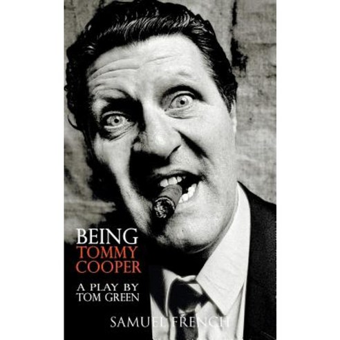 Being Tommy Cooper Paperback, Samuel French Ltd