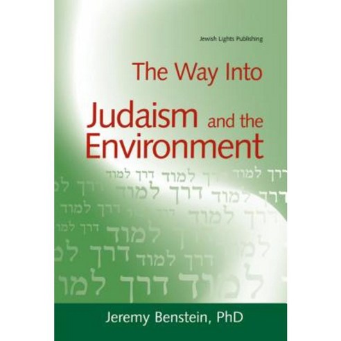 The Way Into Judaism and the Environment Paperback, Jewish Lights Publishing