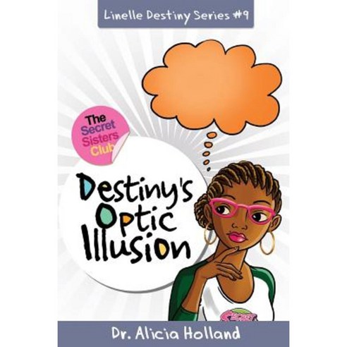 Linelle Destiny #9: Destiny''s Optic Illusion Paperback, Iglobal Educational Services