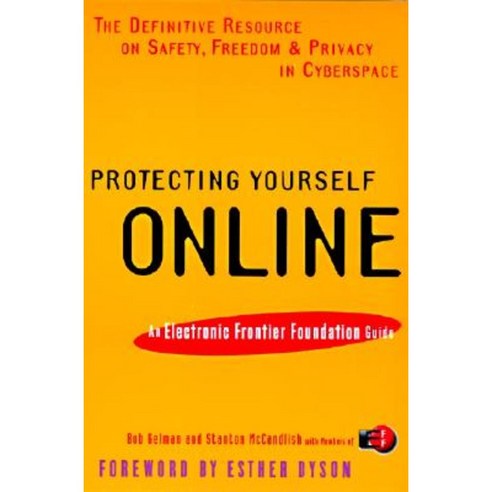 Protecting Yourself Online: An Electronic Frontier Foundation Guide Paperback, Harper Collins
