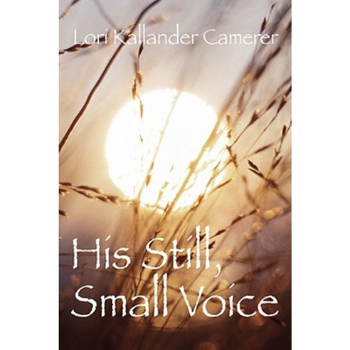 His Still Small Voice Paperback, Outskirts Press