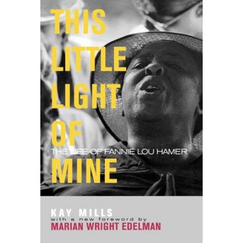 This Little Light of Mine: The Life of Fannie Lou Hamer Paperback, University Press of Kentucky