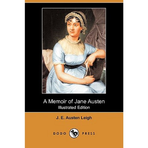 A Memoir of Jane Austen (Illustrated Edition) (Dodo Press) Paperback, Dodo Press