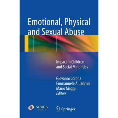 Emotional Physical and Sexual Abuse: Impact in Children and Social Minorities Paperback, Springer