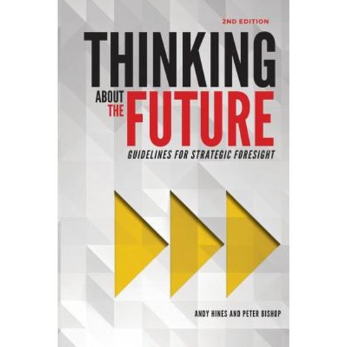Thinking about the Future: Guidelines for Strategic Foresight Paperback, Hinesight