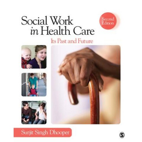 Social Work in Health Care: Its Past and Future Paperback, Sage Publications, Inc