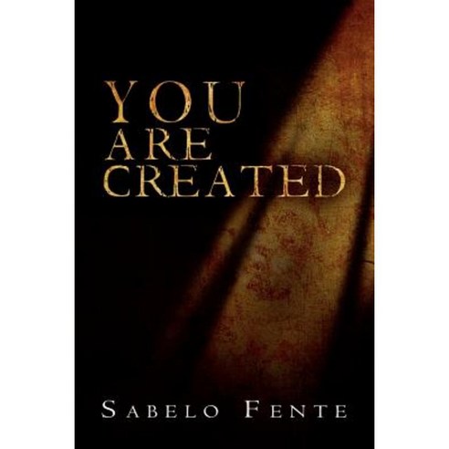 You Are Created Paperback, Xlibris Corporation