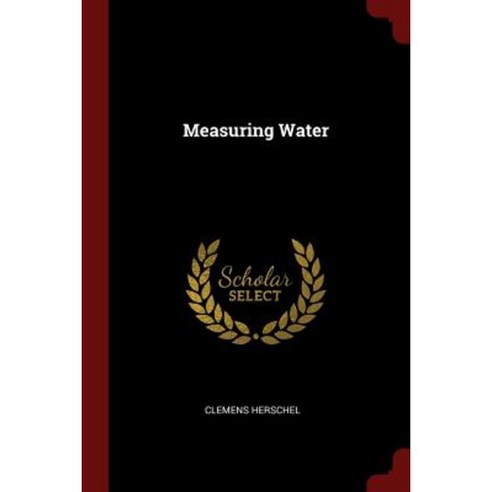 Measuring Water Paperback, Andesite Press