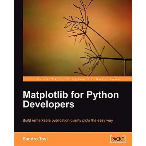 Matplotlib for Python Developers Paperback, Packt Publishing