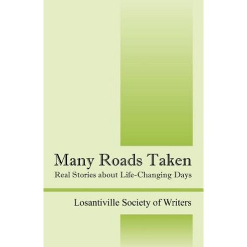 Many Roads Taken: Real Stories about Life-Changing Days Paperback, Outskirts Press