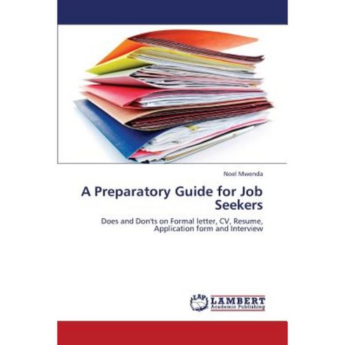 A Preparatory Guide for Job Seekers Paperback, LAP Lambert Academic Publishing