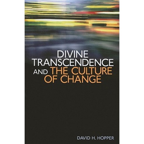 Divine Transcendence and the Culture of Change Paperback, William B. Eerdmans Publishing Company