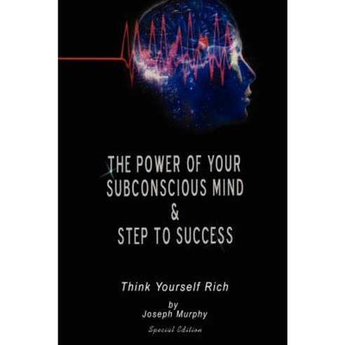The Power of Your Subconscious Mind & Steps to Success: Think Yourself Rich Hardcover, www.bnpublishing.com