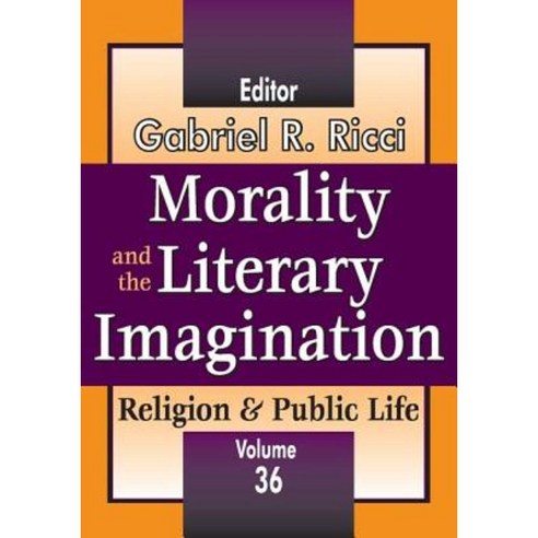 Morality and the Literary Imagination Paperback, Taylor & Francis