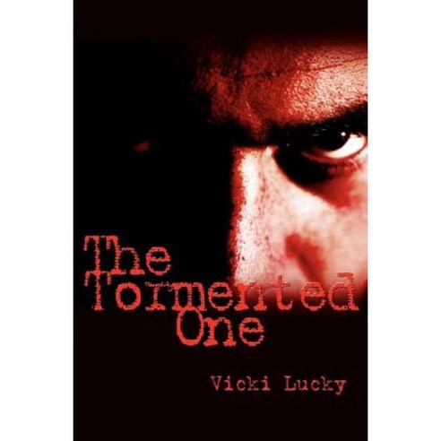 The Tormented One Paperback, Authorhouse