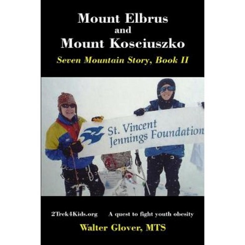 Mount Elbrus and Mount Kosciuszko: Seven Mountain Story Book II Paperback, Norlightspress.com