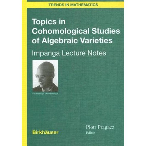 Topics in Cohomological Studies of Algebraic Varieties: Impanga Lecture Notes Hardcover, Birkhauser