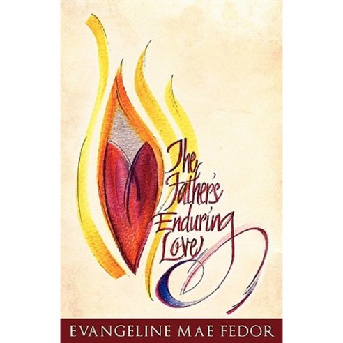 The Father''s Enduring Love Paperback, Xulon Press