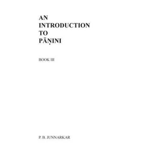 An Introduction to Panini - III Paperback, Createspace