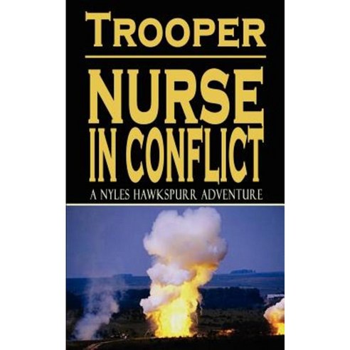 Nurse in Conflict: The Gulf War 1991 Paperback, Authorhouse