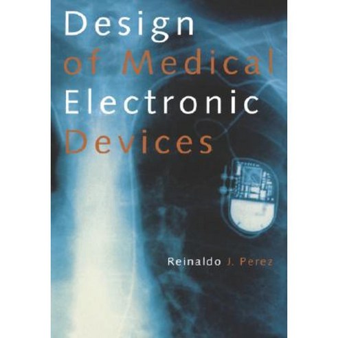 Design of Medical Electronic Devices Hardcover, Academic Press