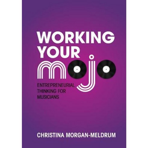 Working Your Mojo Paperback, Michael Hanrahan Publishing