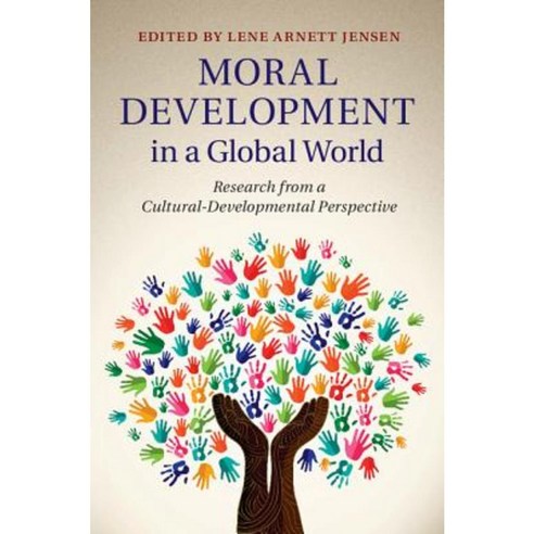 Moral Development in a Global World, Cambridge University Press