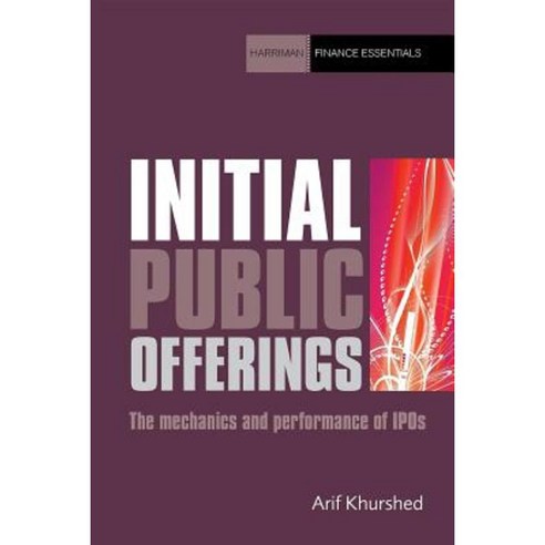 Initial Public Offerings: The Mechanics and Performance of IPOs ...