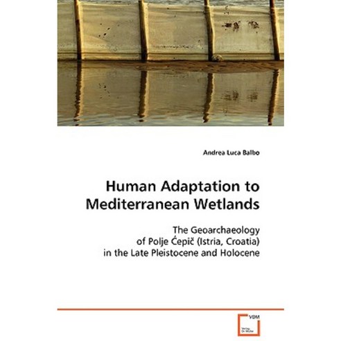 Human Adaptation to Mediterranean Wetlands Paperback, VDM Verlag