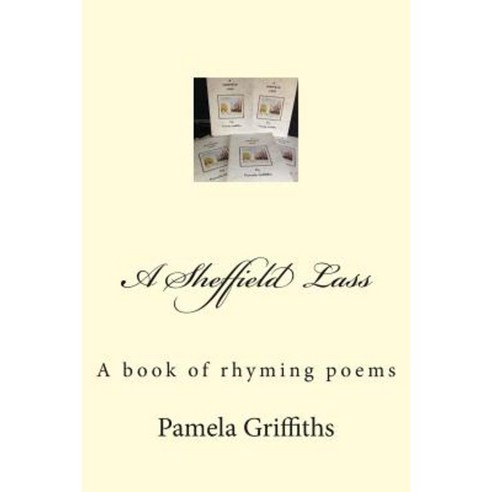 A Sheffield Lass: A Book of Rhyming Poems Paperback, United Press Ltd