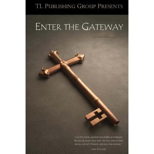 Enter the Gateway Paperback, Tl Publishing Group