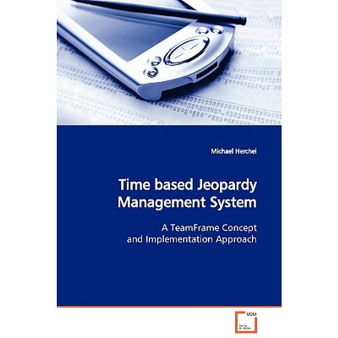 Time Based Jeopardy Management System Paperback, VDM Verlag