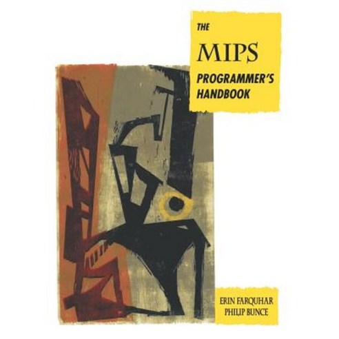 The MIPS Programmer''s Handbook Paperback, Morgan Kaufmann Publishers