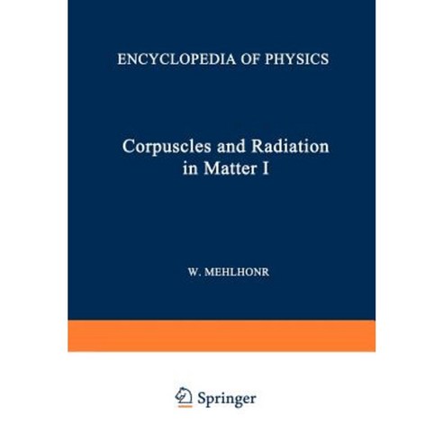 Korpuskeln Und Strahlung in Materie I / Corpuscles and Radiation in Matter I Paperback, Springer