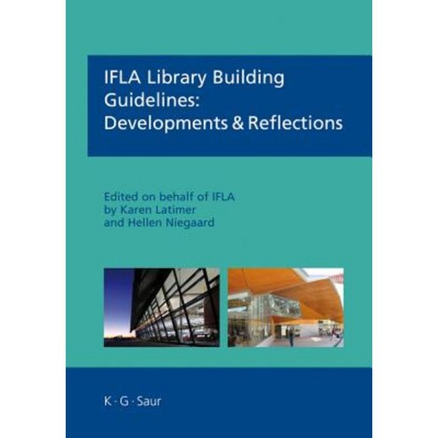 Ifla Library Building Guidelines: Developments & Reflections Hardcover, K. G. Saur
