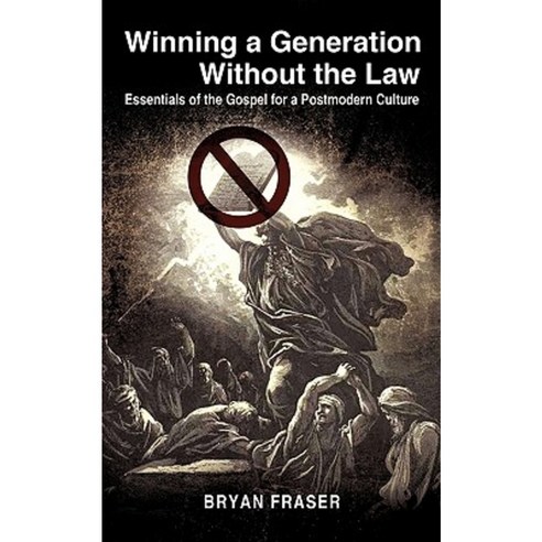 Winning a Generation Without the Law Paperback, Xulon Press