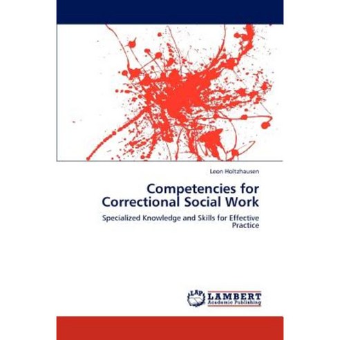 Competencies for Correctional Social Work Paperback, LAP Lambert Academic Publishing