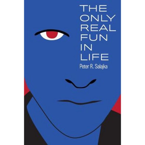 The Only Real Fun in Life Paperback, Createspace