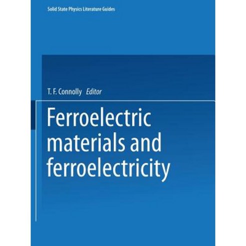 Ferroelectric Materials and Ferroelectricity Paperback, Springer