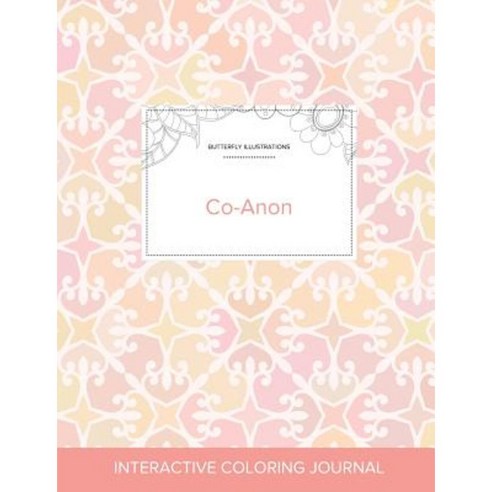 Adult Coloring Journal: Co-Anon (Butterfly Illustrations Pastel Elegance) Paperback, Adult Coloring Journal Press