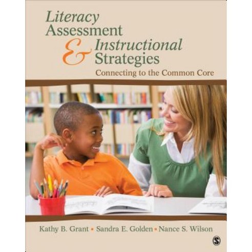 Literacy Assessment and Instructional Strategies: Connecting to the Common Core Paperback, Sage Publications, Inc