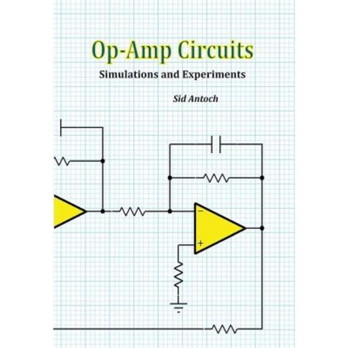 Op-Amp Circuits: Simulations and Experiments Paperback, Zap Studio